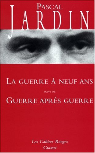 Télécharger La guerre à neuf ans, Guerre après guerre: (*) livre En ligne