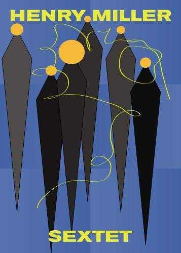 Sextet by Henry Miller (2010-09-14)