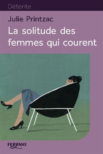 couverture de : La solitude des femmes qui courent