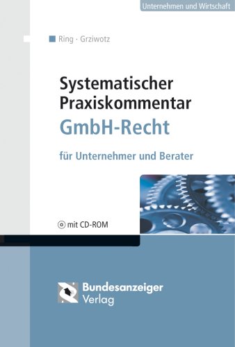 Systematischer Praxiskommentar GmbH-Recht, m. CD-ROM