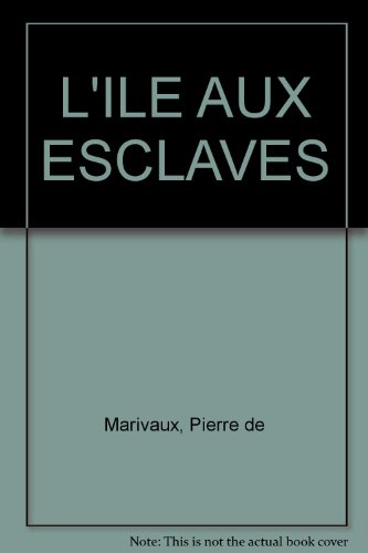 couverture de : L'&icirc;le des esclaves et autres com&eacute;dies sociales