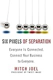Image de Six Pixels Of Separation: Everyone is Connected, Connect Your Business to Everyone