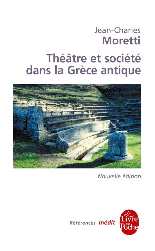 Télécharger Théâtre et société dans la Grèce antique livre En ligne