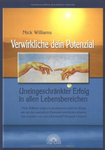 Download Verwirkliche dein Potenzial. Uneingeschränkter Erfolg in allen Lebensbereichen Download Verwirkliche dein Potenzial. Uneingeschränkter Erfolg in allen Lebensbereichen