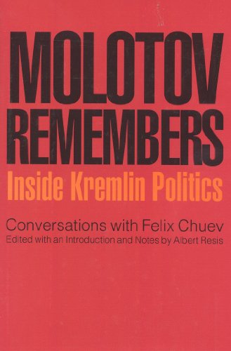 Molotov Remembers: Inside Kremlin Politics (English Edition)