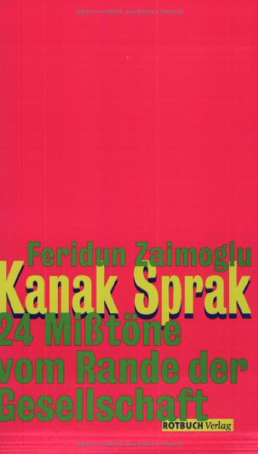 Kanak Sprak - 24 Mißtöne vom Rande der Gesellschaft Kanak Sprak - 24 Mißtöne vom Rande der Gesellschaft