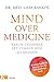 Cover zum Buch Mind over Medicine: Warum Gedanken of...