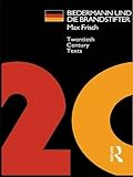 Biedermann Und Die Brandstifter by Peter Hutchinson, Max Frisch