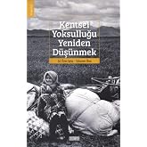 Kentsel Yoksulluğu Yeniden D&uuml;ş&uuml;nmek