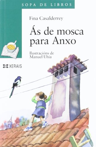 Ás de mosca para Anxo (INFANTIL E XUVENILSOPA DE LIBROSDe 10 anos en diante)