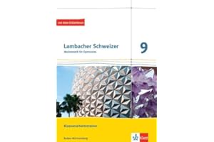 Lambacher Schweizer Mathematik 9. Ausgabe Baden-Württemberg: Klassenarbeitstrainer. Arbeitsheft mit Lösungen Klasse 9 (Lambacher Schweizer. Ausgabe für Baden-Württemberg ab 2014)