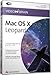 Mac OS X 10.5 Leopard - Video-Training - Am eigenen Bildschirm lernen wie im Kurs!: 12 Stunden Videotraining (AW Videotraining Programmierung/Technik) by 