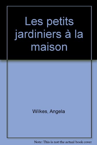 Les  Petits jardiniers à la maison