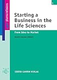 Starting a Business in the Life Sciences: From Idea to Market (apv - pharma reflexions) by