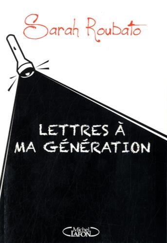 couverture de : Lettres &agrave; ma g&eacute;n&eacute;ration