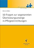 Image de 50 Fragen zur sogenannten Überlastungsanzeige in Pflegeeinrichtungen (Pflege leicht)