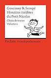 Histoires inédites du Petit Nicolas: Choix de textes. Volume 2. Französischer Text mit deutschen Worterklärungen. B1-B2 (GER) (Reclams Universal-Bibliothek) by 