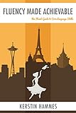 Image de Fluency Made Achievable: The Fluent Guide to Core Language Skills (English Edition)