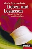 Image de Lieben und loslassen: Durch Meditation das Herz öffnen
