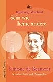 Image de Sein wie keine andere. Simone de Beauvoir: Schriftstellerin und Philosophin