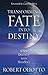 Transforming Fate Into Destiny (English Edition) by Robert Ohotto