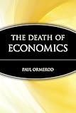 The Death of Economics by Paul Ormerod