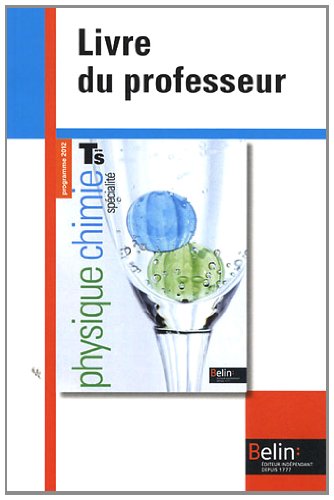 Download Physique, chimie, Term S spécialité - Livre du professeur : Programme 2012
