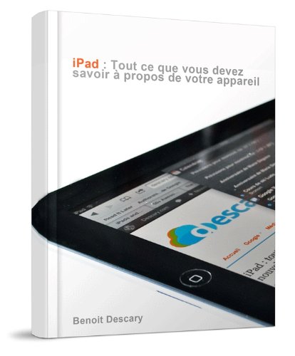 Download iPad: Tout ce que vous devez savoir à propos de votre appareil