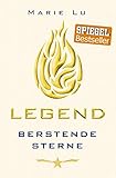 Bücher Neuerscheinungen 2022 - Legend – Berstende Sterne: Band 3 von Marie Lu