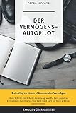 Image de Der Vermögens-Autopilot: Dein Weg zu einem phänomenalen Vermögen