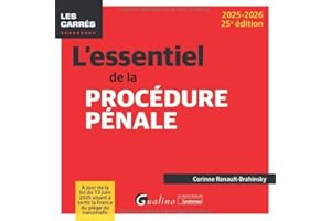 L'essentiel de la procédure pénale: À jour de la loi du 13 juin 2025 visant à sortir la France du piège du narcotrafic (2024-2025)