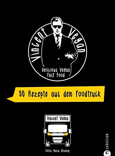 Download Foodtruck Kochbuch: Delicious Vegan Fast Food. Vincent Vegan verrät seine Streetfood-Geheimnisse. Schnelle vegane Gerichte zum einfachen Nachkochen. Download Foodtruck Kochbuch: Delicious Vegan Fast Food. Vincent Vegan verrät seine Streetfood-Geheimnisse. Schnelle vegane Gerichte zum einfachen Nachkochen.