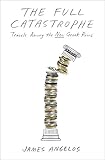 Image de The Full Catastrophe: Travels Among the New Greek Ruins