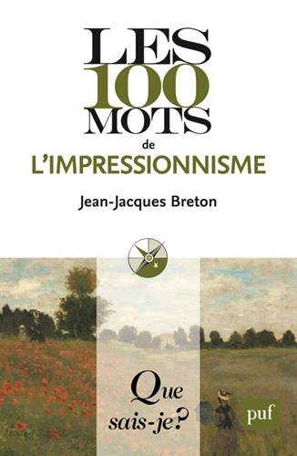 Les  100 mots de l'impressionnisme