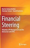 Financial Steering: Valuation, KPI Management and the Interaction with IFRS by Martin Schwarzbichler, Christian Steiner