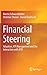 Financial Steering: Valuation, KPI Management and the Interaction with IFRS by Martin Schwarzbichler, Christian Steiner