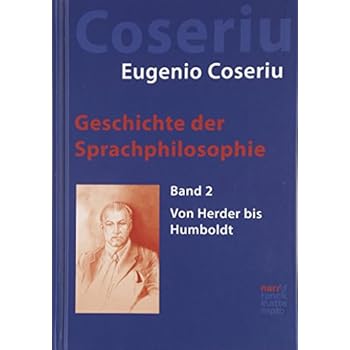 Geschichte der Sprachphilosophie: Band 2: Von Herder bis Humboldt Geschichte der Sprachphilosophie: Band 2: Von Herder bis Humboldt