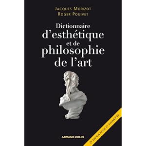 Dictionnaire d'esthétique et de philosophie de l'art Livre en Ligne Dictionnaire d'esthétique et de philosophie de l'art Livre en Ligne - Telecharger Ebook