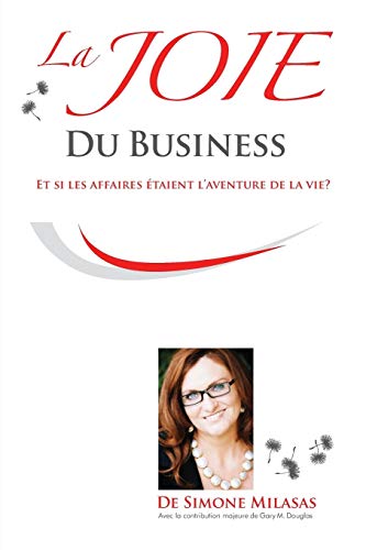 Télécharger La Joie du Business - French livre En ligne