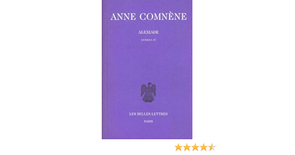 Alexiade Livres I Iv 1 Amazon It Comnene Anne Leib Bernard Libri In Altre Lingue