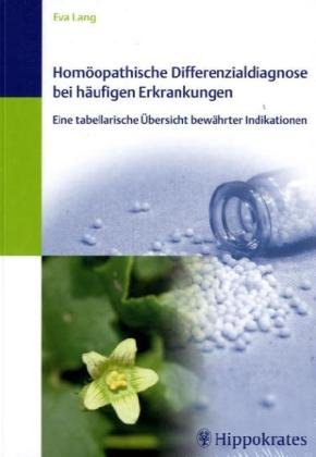 Download Homöopathische Differenzialdiagnose bei häufigen Erkrankungen: Eine tabellarische Übersicht bewährter Indikationen Download Homöopathische Differenzialdiagnose bei häufigen Erkrankungen: Eine tabellarische Übersicht bewährter Indikationen
