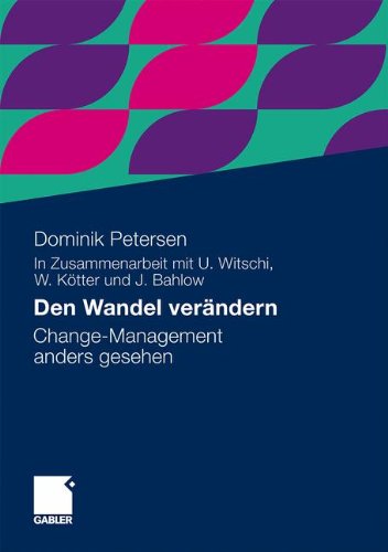 Preisvergleich Produktbild Den Wandel verändern: Change-Management anders gesehen