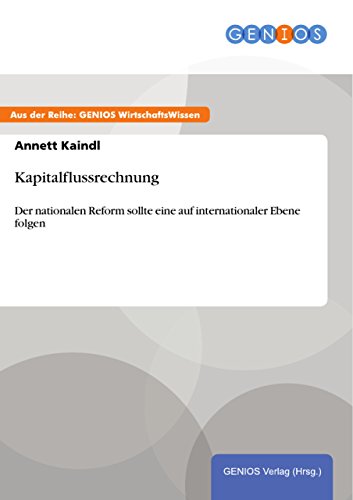 Kapitalflussrechnung: Der nationalen Reform sollte eine auf internationaler Ebene folgen