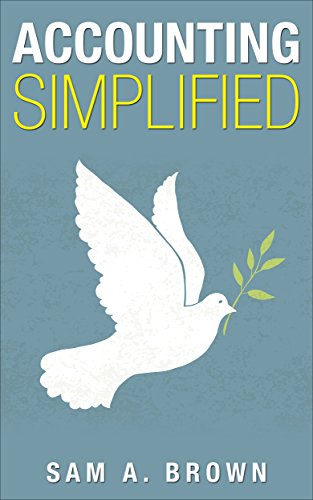 Download Accounting Simplified: Simple Accounting Techniques for a Thriving Business (Accounting- Accounting Simplified Book 1)