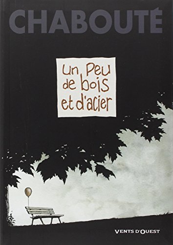 Un peu de bois et d'acier