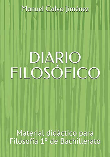 DIARIO FILOSÓFICO: Material didáctico para Filosofía 1º de Bachillerato