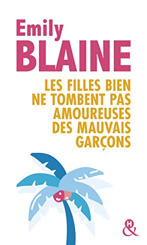Ebooks gratuits en ligne télécharger MOBI Les filles bien ne tombent pas amoureuses des mauvais garçons DJVU DJVU FB2 by author