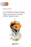 Image de La fisica in casa (Saggi Giunti)
