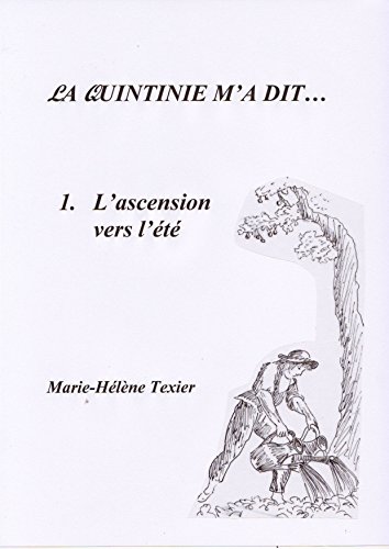 La Quintinie m'a dit... - 1 - L'ascension vers l'été francais La Quintinie m'a dit... - 1 - L'ascension vers l'été francais