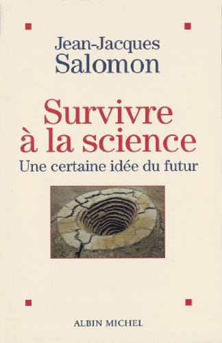 Download Survivre à la science : Une certaine idée du futur Download Survivre à la science : Une certaine idée du futur